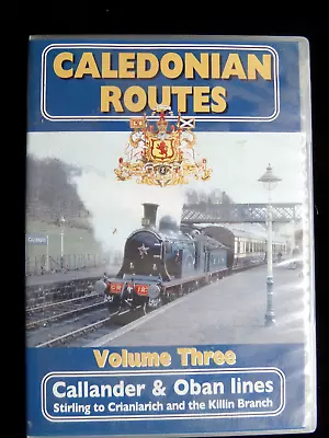 Caledonian Routes Vol 3 Callander & Oban Lines  Steam Railways DVD 0019 Sealed • £9.99