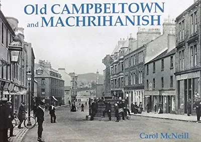 Old Campbeltown And Machrihanish McNeill Carol • £6.99