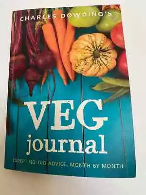 Charles Dowding's Veg Journal Expert No-dig Advice Month By Month Paperback  • £4.99