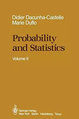 Probability And Statistics: Volume II: 2 Dacunha-Castelle Duflo McHal*- • $124.81