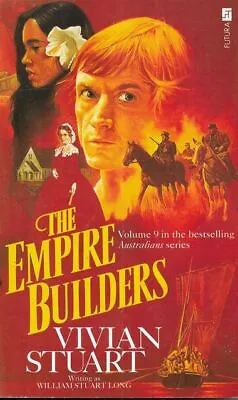 VIVIAN STUART WRITING AS WILLIAM STUART LONG The Empire Builders [The Australian • $17