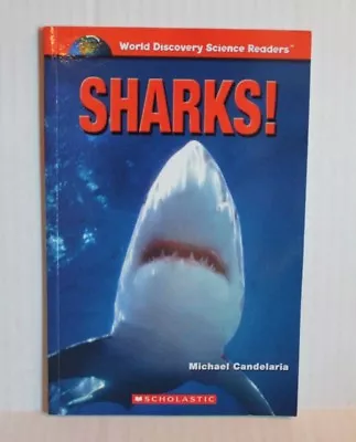 World Discovery Science Readers: Sharks! By Michael Candelaria (2003 Paperback) • $2.99