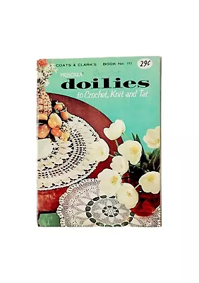 Vintage Knitting Crochet Tatting Coats & Clark Priscilla Doilies ~ Book No. 111 • $8.98