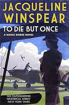 To Die But Once (Maisie Dobbs) Winspear Jacqueline Used; Very Good Book • £2.94