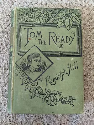 Tom The Ready By Randolph Hill Vintage 1888 Decorative Green Fun Font Rare • $69.99