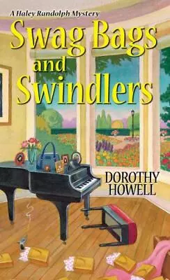 Swag Bags And Swindlers [A Haley Randolph Mystery] By Howell Dorothy  Mass_mar • $4.47