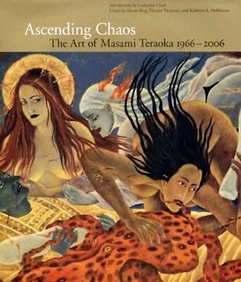 Ascending Chaos: The Art Of Masami Teraoka By Catharine Clark: New • $27.49