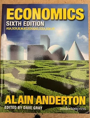 Economics Sixth Edition By Alain Anderton • £20.23