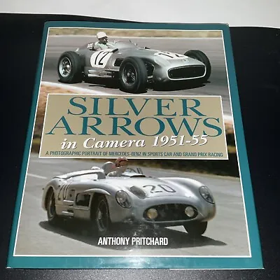 Silver Arrows In Camera 1951-55 : A Photographic Portrait Of Mercedes-Benz (3) • $80
