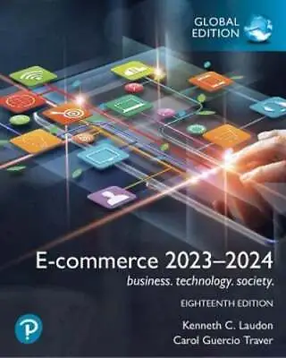 E-commerce 2023-2024: Business. Technology. Society. Global Edition By Laudon • $108.94