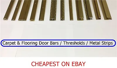 Carpet & Flooring Door Bars / Thresholds / Metal Strips / CHEAPEST ON EBAY / NEW • £7.55