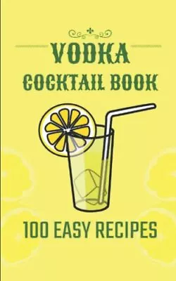 VODKA COCKTAILS BOOK - 100 EASY RECIPES:... Power Max • £5.99