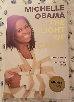 Michelle Obama SIGNED Book The Light We Carry 1st/1st Barack Obama First Lady • $199.99