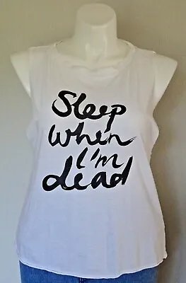 $9.99 • Buy One Size Emi-Jay Sleeveless  Sleep When I'm Dead  T-Shirt,White W/Black Letters
