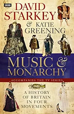 David Starkey's Music And Monarchy Hardcover David Greening Kat • £4.73