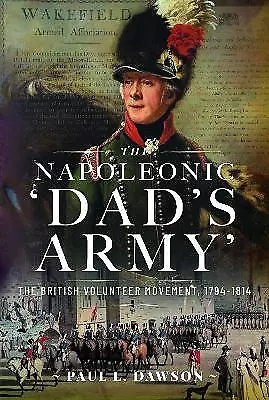 The Napoleonic 'Dad's Army' - 9781399037723 • £18.02