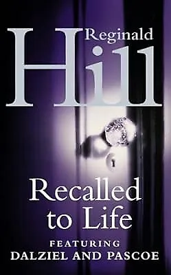 Recalled To Life (Dalziel And Pascoe) Hill Reginald Used; Good Book • £2.98