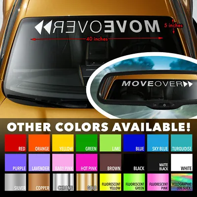 MOVE OVER FUNNY RACING HUMOR COOL Windshield Banner Vinyl Decal Sticker 40 X5  • $18