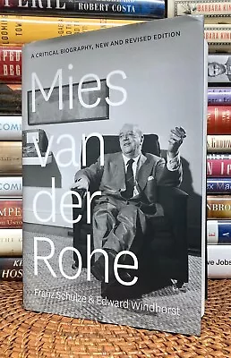 MIES VAN DER ROHE: A CRITICAL BIOGRAPHY New And Revised  SIGNED By BOTH AUTHORS • $45