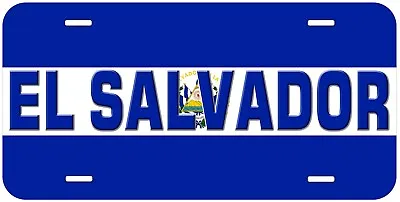 El Salvador Flag With Country Name Novelty Car Tag License Plate • $17.85