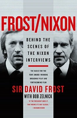£9.91 • Buy Frost/Nixon: Behind The Scenes Of The Nixon Interviews By David Frost, Bob Zeln