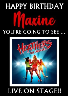 YOU'RE GOING TO SEE HEATHERS THE MUSICAL! - Personalised Birthday Card • £3.50