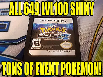$799.99 • Buy POKEMON BLACK 2 AUTHENTIC All 649 SHINY GAME UNLOCKED EVENT POKEMON!