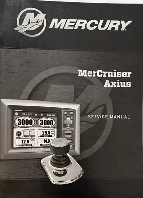 Mercury MerCruiser Axius Service Shop Manual October 2016 90-8M0098996 • $15.99