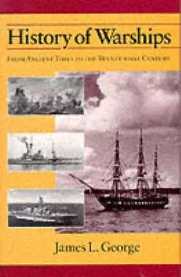 History Of Warships: From Ancient Tim... George James • £7.99