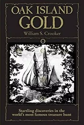 Oak Island Gold Paperback William S. Crooker • $5.99