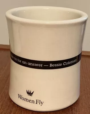  Women Fly Project Coffee Mug Bessie Coleman Quote 1st Black Woman Pilot • $16