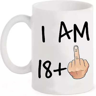 Funny 18th Birthday Gift Idea 11 Oz Coffee Mug For Men And Women Turning 18 Ye • £11.18