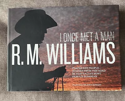 I Once Met A Man (Illustrated Edition) By R M Williams (Hardcover 2014) • $25