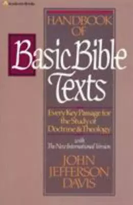 Handbook Of Basic Bible Texts - Paperback 9780310437116 John Jefferson Davis • $3.96