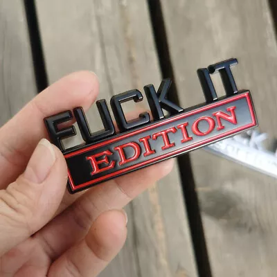 FUCK-IT EDITION Logo Car Emblem Badge Decal Sticker Decoration Auto Accessories • $12.64