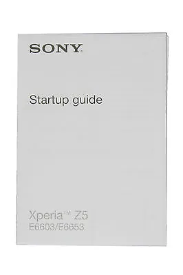 Genuine Sony Xperia Z5 E6603 E6653 Quick Start Manual • £4.95