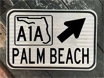 PALM BEACH FLORIDA A1A Road Sign - Highway 12 X18  - DOT Style FREE SHIPPING • $89