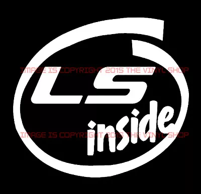  LS Inside LS Swap Chevrolet Engine Swap Decal Sticker • $3.25