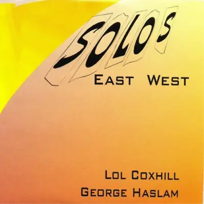Lol Coxhill/George Haslam Solos East West (CD) Album • £6.68