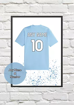 Man City Football Shirt Poster Personalised Art Print Son Gift 3 Sizes Available • £2.99