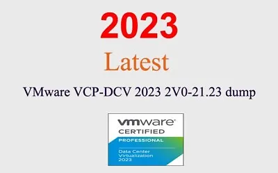 VMware VCP-DCV 2023 2V0-21.23 Dump GUARANTEED (1 Month Update) • $20