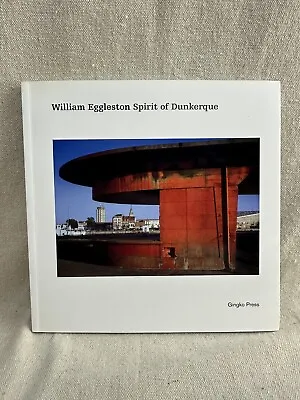 William Eggleston: Spirit Of Dunkerque ~ NEW ~ Gingko Press Art Photography • $69.95
