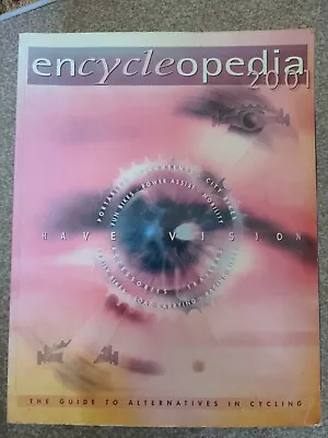 Encycleopedia: The International Guide To Alternatives In Cycling 2001 • £4.99