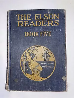 The Elson Readers Book Five By William H. Elson & Christine M. Keck 1920 • $12