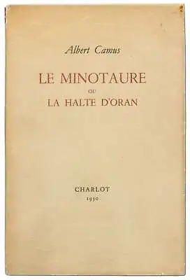 Albert CAMUS / Le Minotaure Ou La Halte D'Oran Signed 1st Edition 1950 • $4800