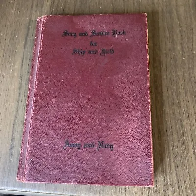 WW2 Era Song And Service Book For Ship And Field US Army And Navy Hardcover 1941 • $9.90