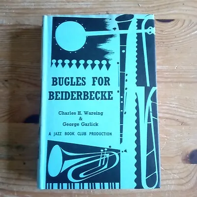 £2.99 • Buy Bugles For Beiderbecke By Wareing And Garlick Jazz Book Club No. 22
