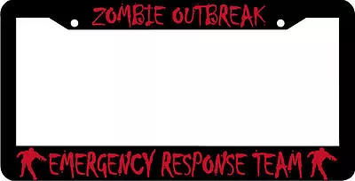 Zombie Outbreak Emergency Response Team License Plate Frame  • $7.99