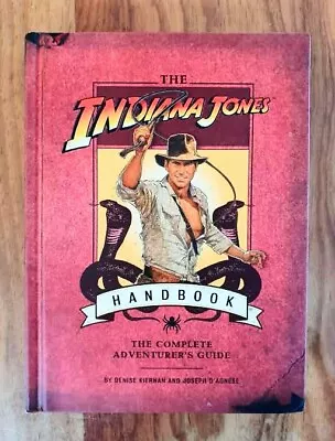  The Indiana Jones Handbook  By Denise Kiernan & Joseph D'Agnese (2008) - AS NEW • $12.95