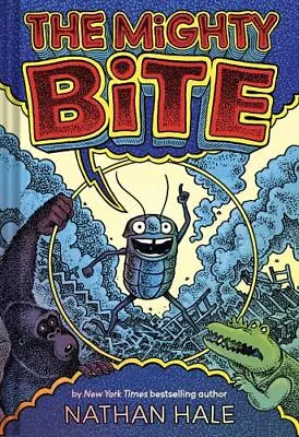 The Mighty Bite: A Graphic Novel  Hale Nathan  Hardcover  Good Condition • $7.37